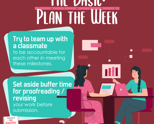 picture of [Time Management] The Basic: Plan the Week. Team up with a classmate and make buffer time for proofreading & revising.