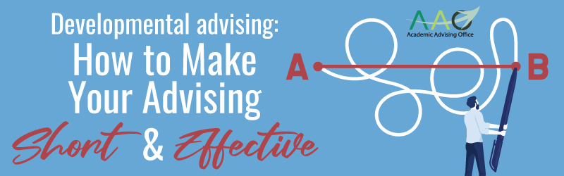 picture of Developmental advising: How to Make Your Advising Short and Effective