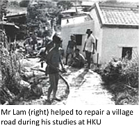 Mr Lam Sum Chee (right) helped to repair a village road during his studies at HKU