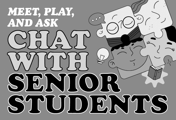 banner of the Meet, Play, and Ask: Chat with Senior Students
